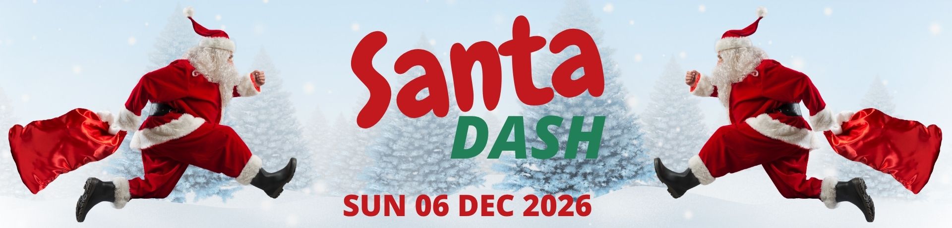 Two Santa's running towards the words Santa Dash with a present sacks.