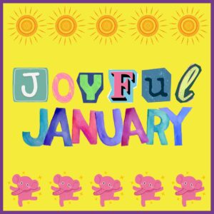 Joyful January